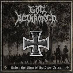 God Dethroned : Under the Sign of the Iron Cross